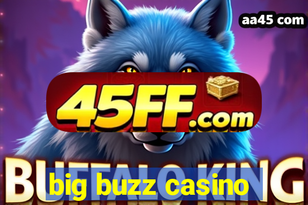 big buzz casino